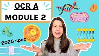 Module 2 ENTIRE TOPIC OCR A: cells, biological molecules, enzymes, membranes cell division.