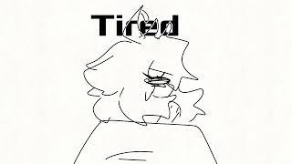 I'm so mother f**king tired ALL THE TIME #meme #flipaclip