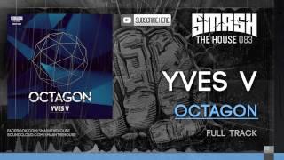 Yves V - Octagon OUT NOW