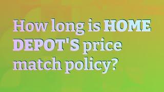 How long is Home Depot's price match policy?