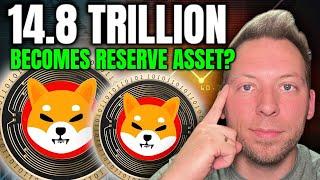 SHIBA INU - 14.8 TRILLION IN 2025!!! SHIB BECAME RESERVE ASSET!