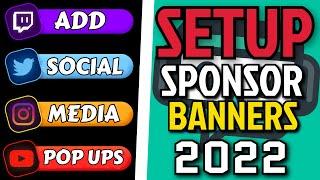 HOW to SETUP Sponsor Banner (Social Media Pop Ups) in StreamLabs OBS 2022