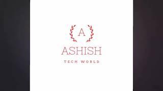 ASHISH tech world #ashish_tech_world