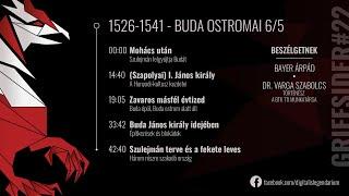 #22 Buda ostromai 6/5 - 1526/1541 - Dr. Varga Szabolcs, történész