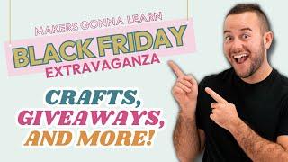 CRICUT MAKER GIVEAWAY!! Black Friday EXTRAVAGANZA PARTY! [HUGE ANNOUNCEMENT EXPOSED]