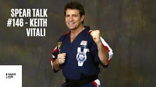 Keith Vitali Kicks Spear Talk into High Gear - EP 146