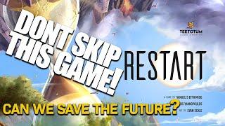 Restart the Board Game Challenges to go back and change the past to save the future