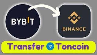 How to Transfer Toncoin from Bybit Exchange to Binance Exchange