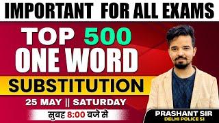 Top 500 One Word Substitution | Important For  SSC CGL, CPO, CHSL, MTS 2024 | Prashant Sir #ows