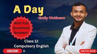 A Day | By Emily Dickinson |  Full Questions Answers | Class 12 | NEB #elopeeth #compulsoryenglish