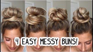 4 QUICK MESSY BUNS ANYONE CAN DO! Medium & Long Hairstyles