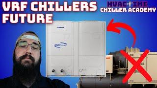 Future of VRF Chillers - Chiller Academy