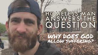 Homeless Man Answers the Question: Why Does God Allow Suffering | CPR Missions