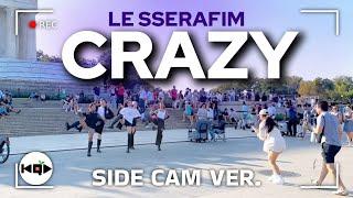 [KPOP IN PUBLIC | SIDE CAM] LE SSERAFIM (르세라핌) - 'CRAZY' | Dance Cover by KQD Crew | Washington DC