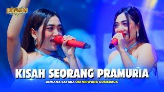 KISAH SEORANG PRAMURIA - Deviana Safara OM NIRWANA COMEBACK Live Kesamben Jombang