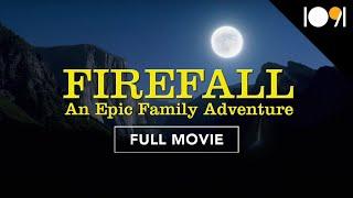 Firefall: An Epic Family Adventure (FULL MOVIE)