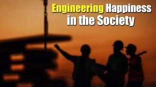 Engineering Happiness in the Society
