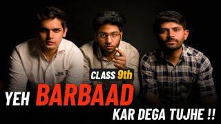 Class 9th Urgent: Ye BARBAAD Kar Dega Tujhe !!  | Must Watch For All Students | Next Toppers