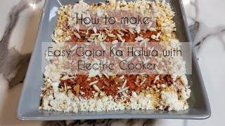 Recipe#10|Gajar Ka Halwa With the Electric Cooker Touch|Anokha Tarka