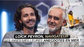 LOICK PEYRON, NAVIGATEUR: SES PIRES/MEILLEURES ANECDOTES EN MER (naufrage, plus belles choses vues…)