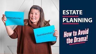 Navigating Estate Planning - Conservatorships...?