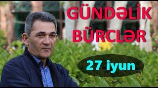 BÜRCLƏR – 27 İYUN