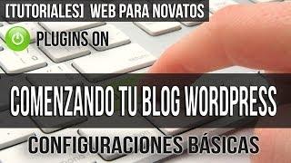 Como usar Wordpress - Configuraciones Básicas para Comenzar