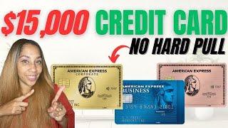 $15,000 American Express Credit Card With No Hard Pull To See If You Are Approved!￼