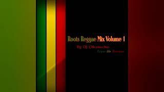 Dj Olemacho - Roots Reggae Mix Vol 1