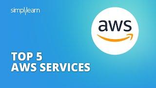 5 Best AWS Services In One Minute | AWS Services for Beginners | AWS | Simplilearn