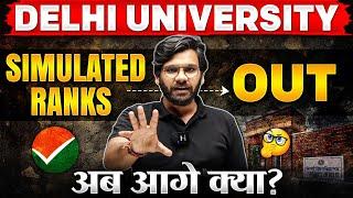 Delhi University Simulated Ranks Out | What to do next ? | CUET 2024 Latest Update