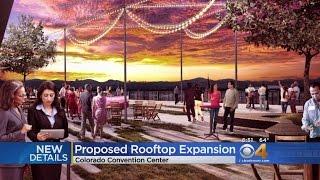 Colorado Convention Center Could Get A Rooftop