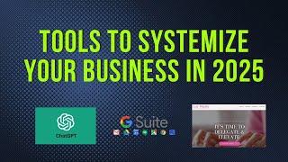 Tools To Systemize Your Business In 2025