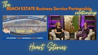 Heart Stories, The Reach Estate Business Service Partnership relationship