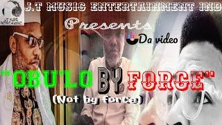 Prince J.T Maxwell - OBULO BY FORCE