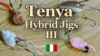 TENYA JIGGING III  - Invented in Japan and perfected in Italy  # 3 Tenya series