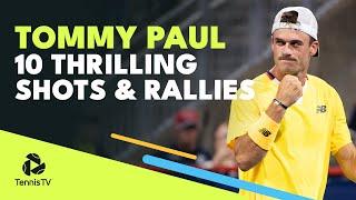 10 THRILLING Tommy Paul Shots & Rallies 