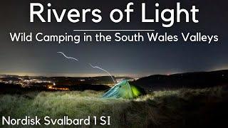 Rivers of Light: Wild Camping in the South Wales Valleys | Nordisk Svalbard 1 SI