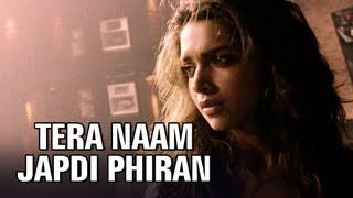 Tera Naam Japdi Phiran Video Song | Cocktail | Deepika Padukone | Pritam