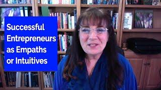 Four Keys to Be a Successful Entrepreneur as an Empath or Intuitive