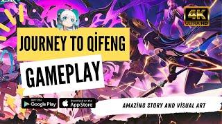 Journey To Qifeng - Gameplay UltraGraphics 4K Android, IOS