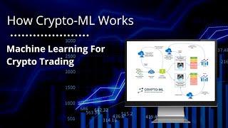 How Crypto ML Works: Machine Learning for Cryptocurrency Trading