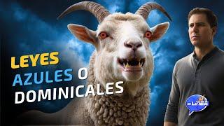 ¿LEYES AZULES O DOMINICALES? Tema 12 | En Línea con Oliver Coronado