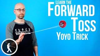 Learn the Forward Toss Yoyo Trick - AKA Forward Pass