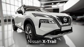 Discover the 2025 Nissan X Trail The Ultimate Family SUV for Modern Life