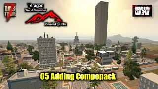 Teragon 05 Adding The Compopack | 7DTD Mapmaking