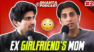 Ex Girlfriend's Mom, Crazy Parties In NYC, IPL Fights, Picking up Girls | GHANTA PODCAST #2