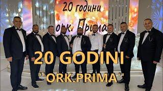 20 GODINI ''ORK.PRIMA''/20 ГОДИНИ ''ОРК.ПРИМА'' - 2025