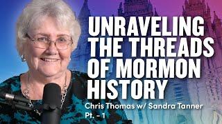 Unraveling the Threads of Mormon History w/ Sandra Tanner | Ep. 1978