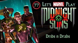T4T Let's Play Midnight Suns NG PLUS 77 Dribs n Drabs